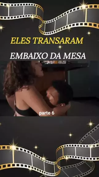 Transaram Embaixo Da Mesa Parte Dailyftv Cena Kwai